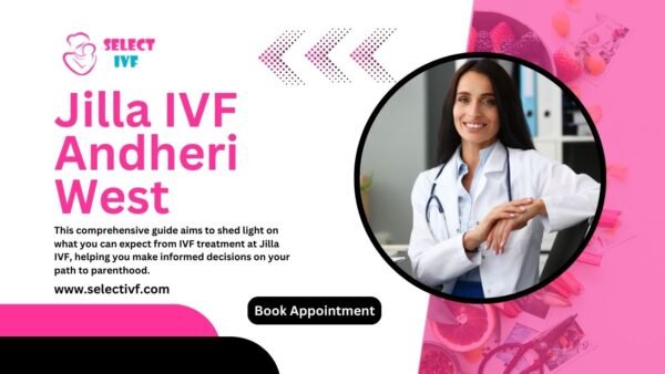 Jilla IVF in Andheri West