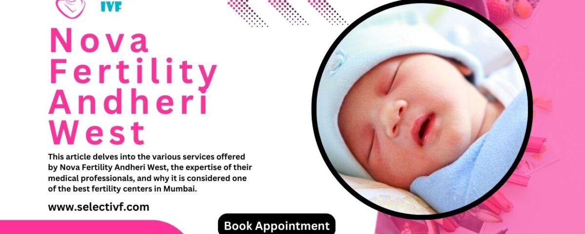 Nova Fertility Andheri West