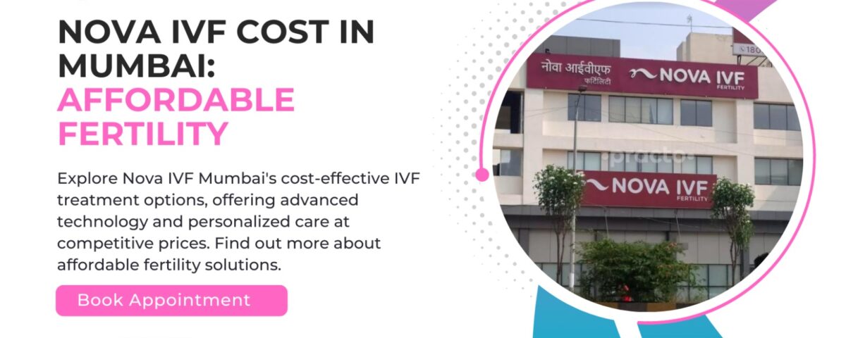 Nova IVF Cost in Mumbai