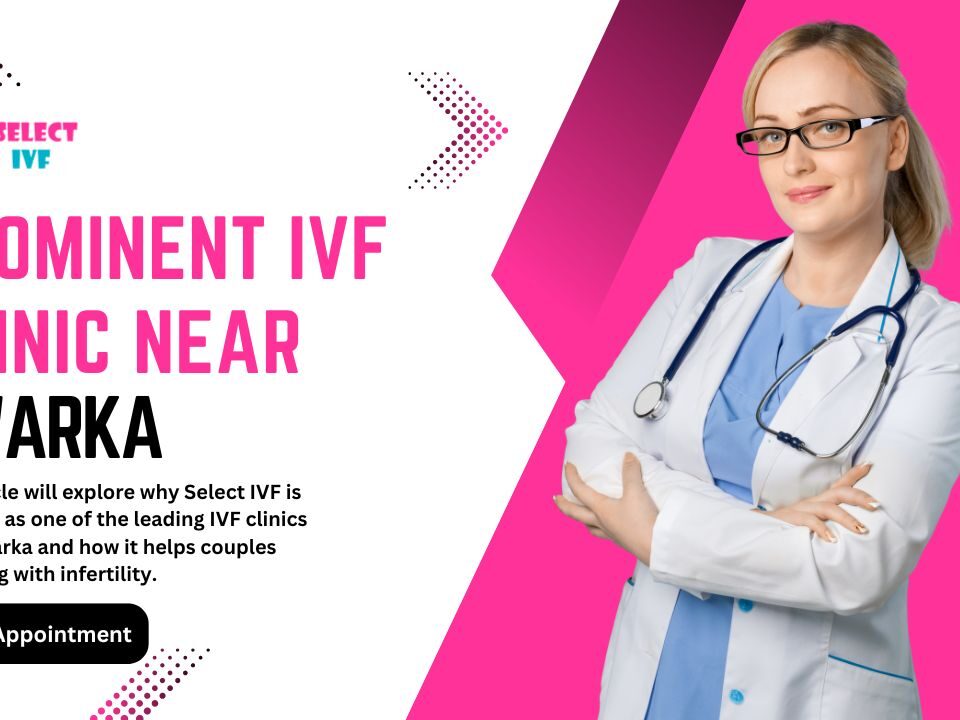 Prominent IVF Clinic Near Dwarka