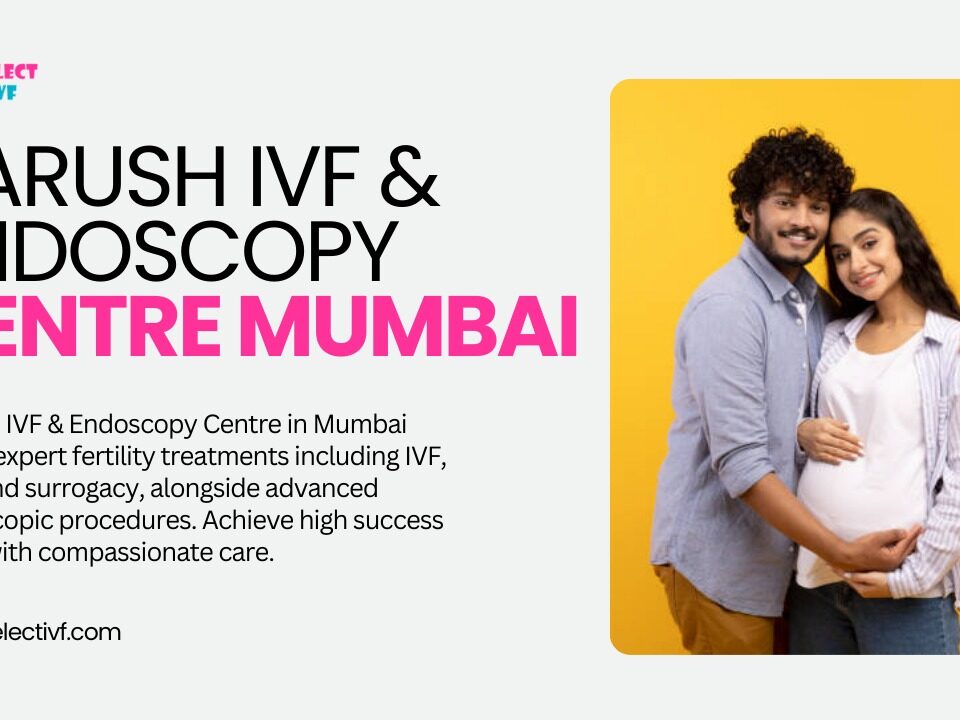 Aarush IVF & Endoscopy Centre Mumbai