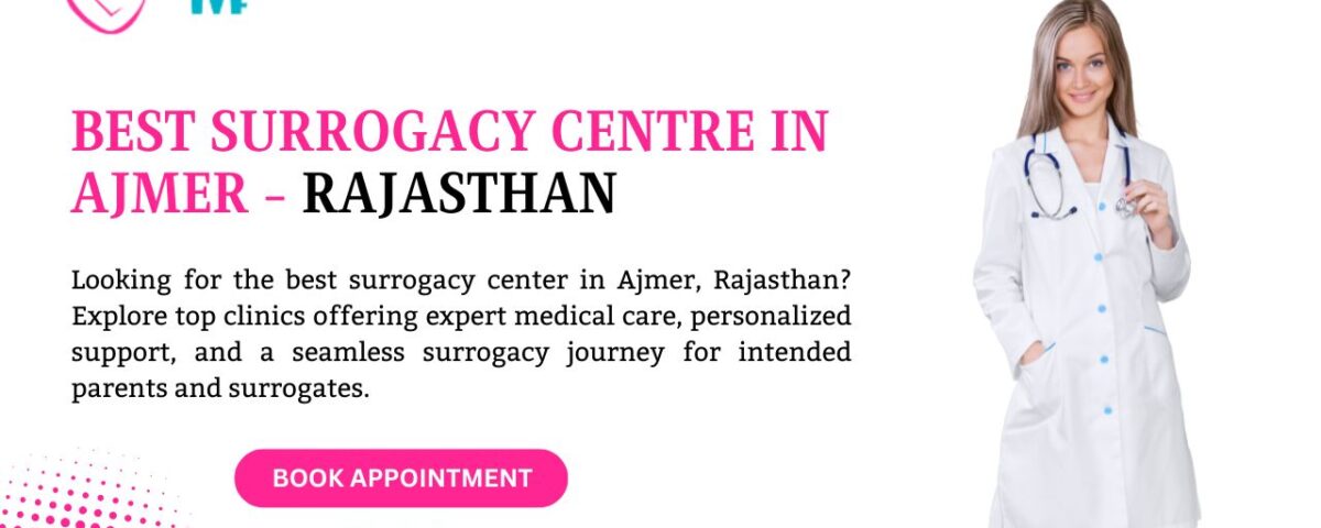 Best Surrogacy Centre in Ajmer - Rajasthan