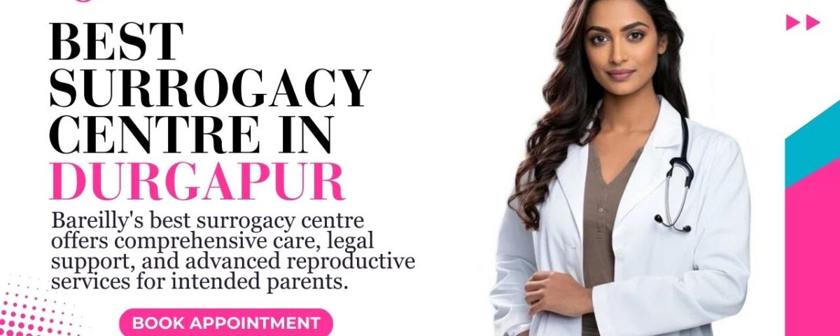 Best Surrogacy Centre in Durgapur