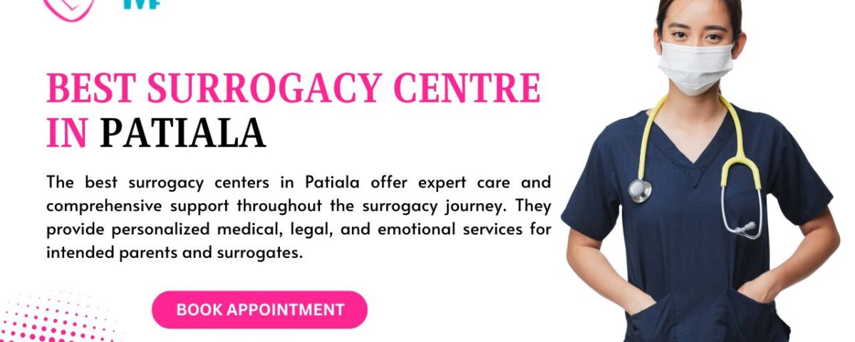 Best Surrogacy Centre in Patiala