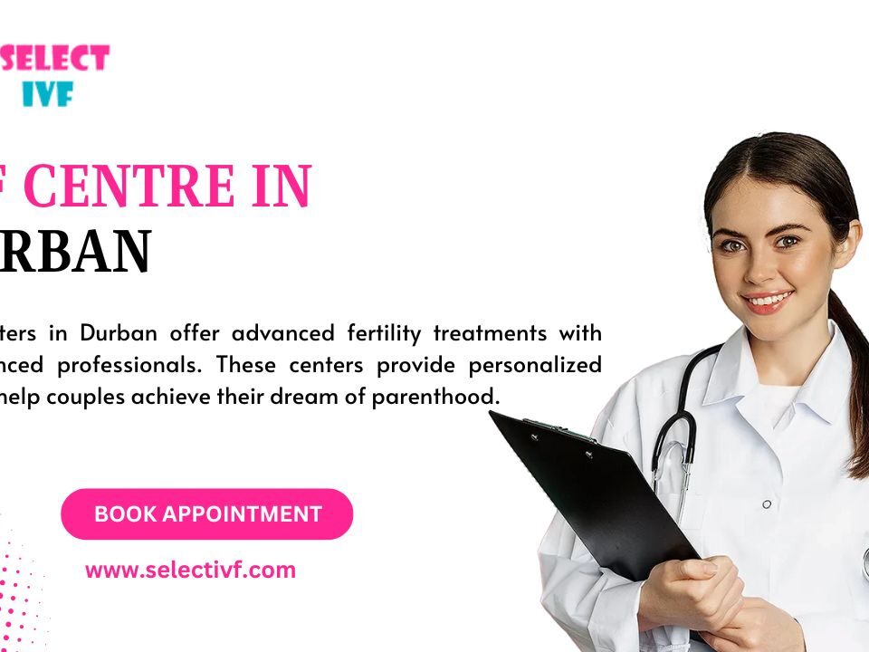 IVF Centre in Durban