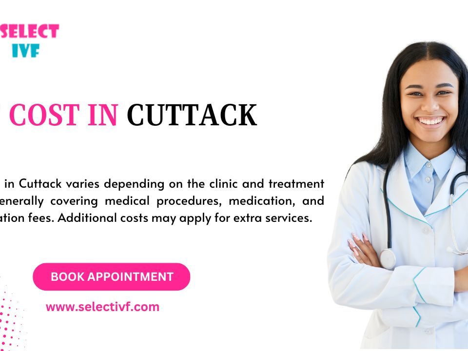 IVF Cost in Cuttack