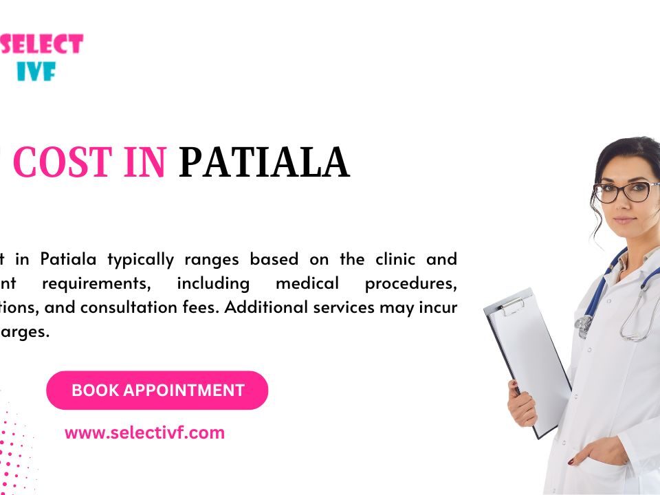 IVF Cost in Patiala