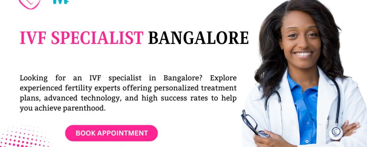 IVF Specialist Bangalore