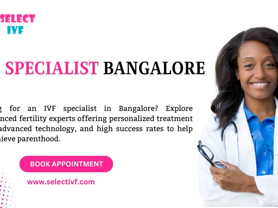 IVF Specialist Bangalore