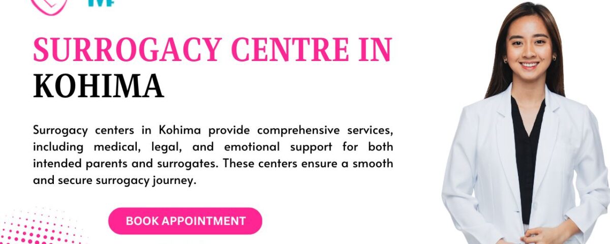 Surrogacy Centre in Kohima