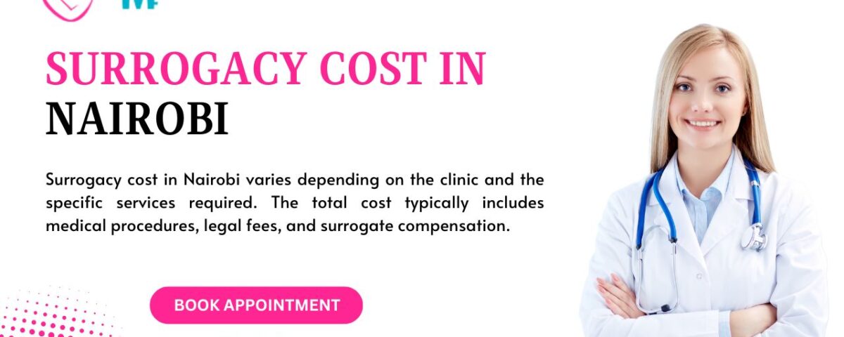 Surrogacy Cost in Nairobi