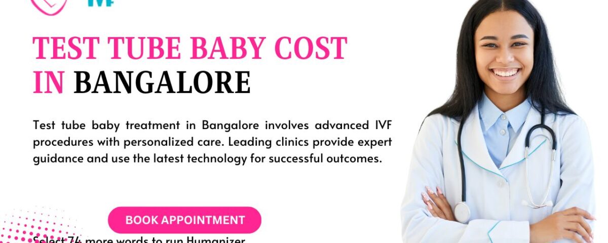 Test Tube Baby Cost in Bangalore