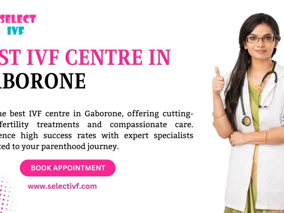 Best IVF Centre in Gaborone