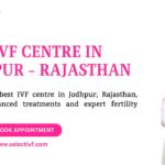 Best IVF Centre in Jodhpur - Rajasthan