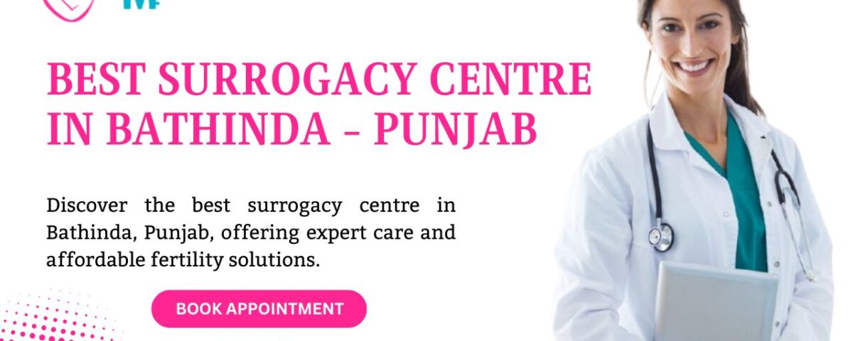 Best Surrogacy Centre in Bathinda - Punjab
