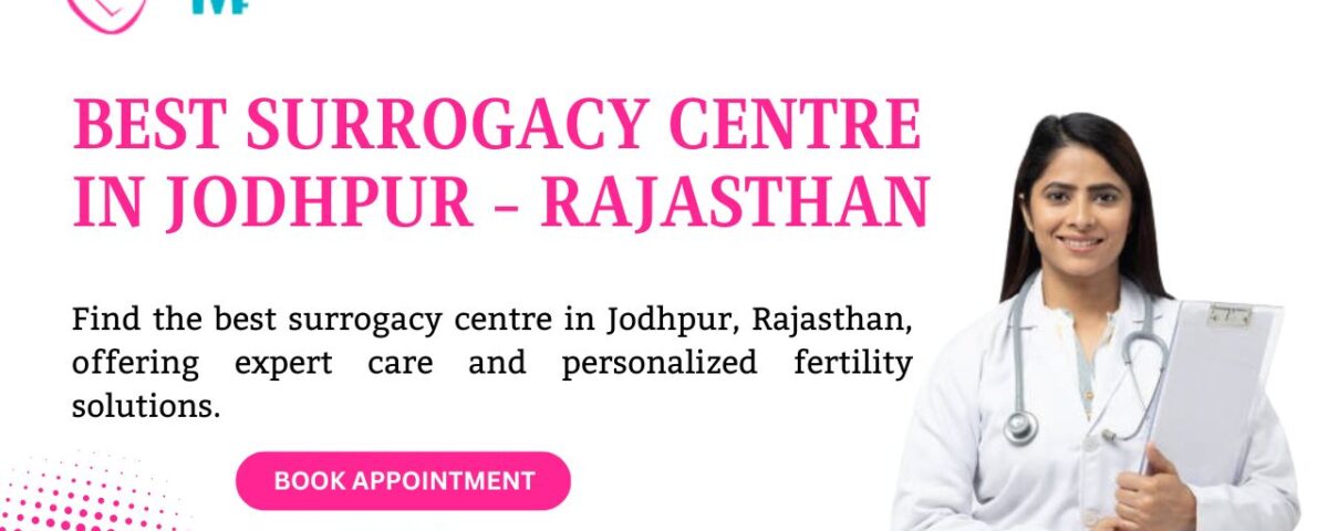 Best Surrogacy Centre in Jodhpur - Rajasthan
