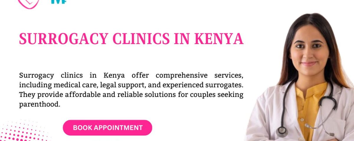 surrogacy clinics in kenya