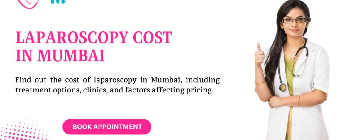 Laparoscopy cost in Mumbai