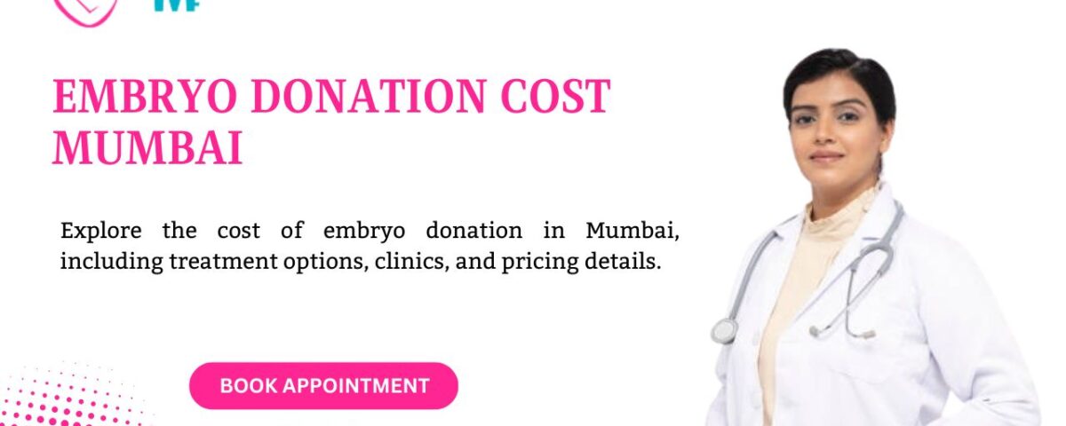 embryo donation cost Mumbai