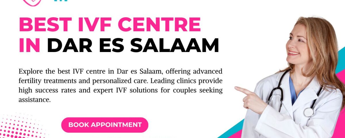 Explore the best IVF centre in Dar es Salaam, offering advanced fertility treatments and personalized care. Leading clinics provide high success rates and expert IVF solutions for couples seeking assistance. Best IVF Centre in Dar es Salaam