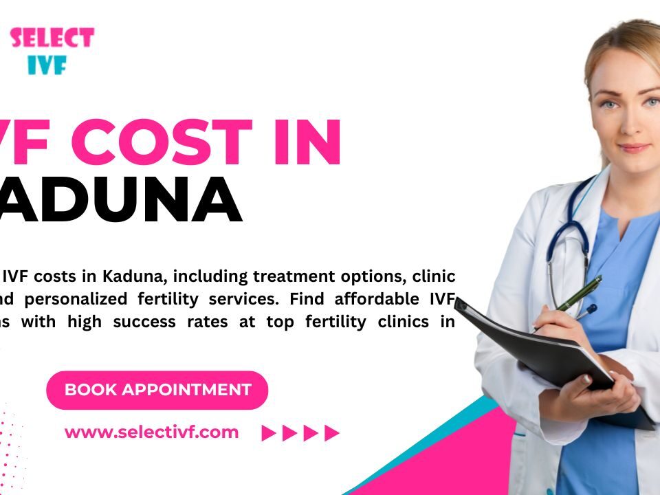 IVF Cost in Kaduna