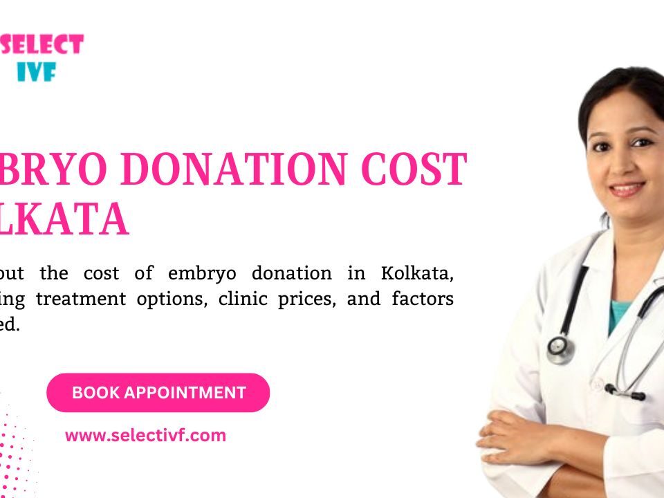 embryo donation cost kolkata